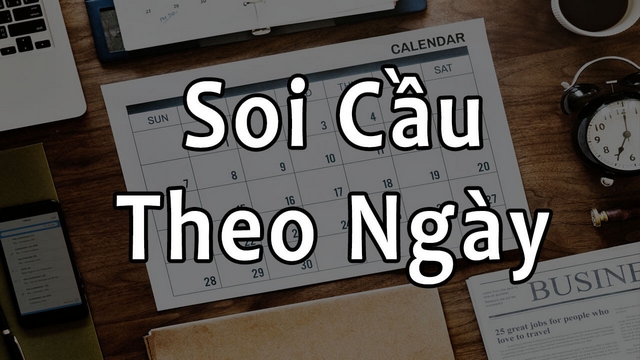 Cách bắt lô 3 càng dựa vào ngày tháng